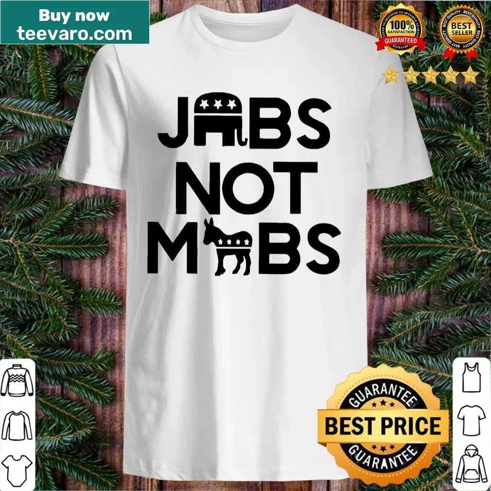 Republican themed shirt promoting Jobs Not Mobs message.