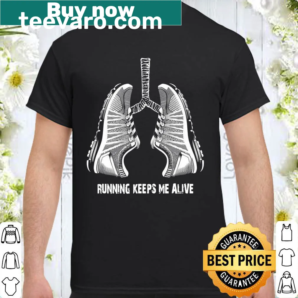 Motivational shirt with the phrase 'Running Keeps Me Alive' in a clean design