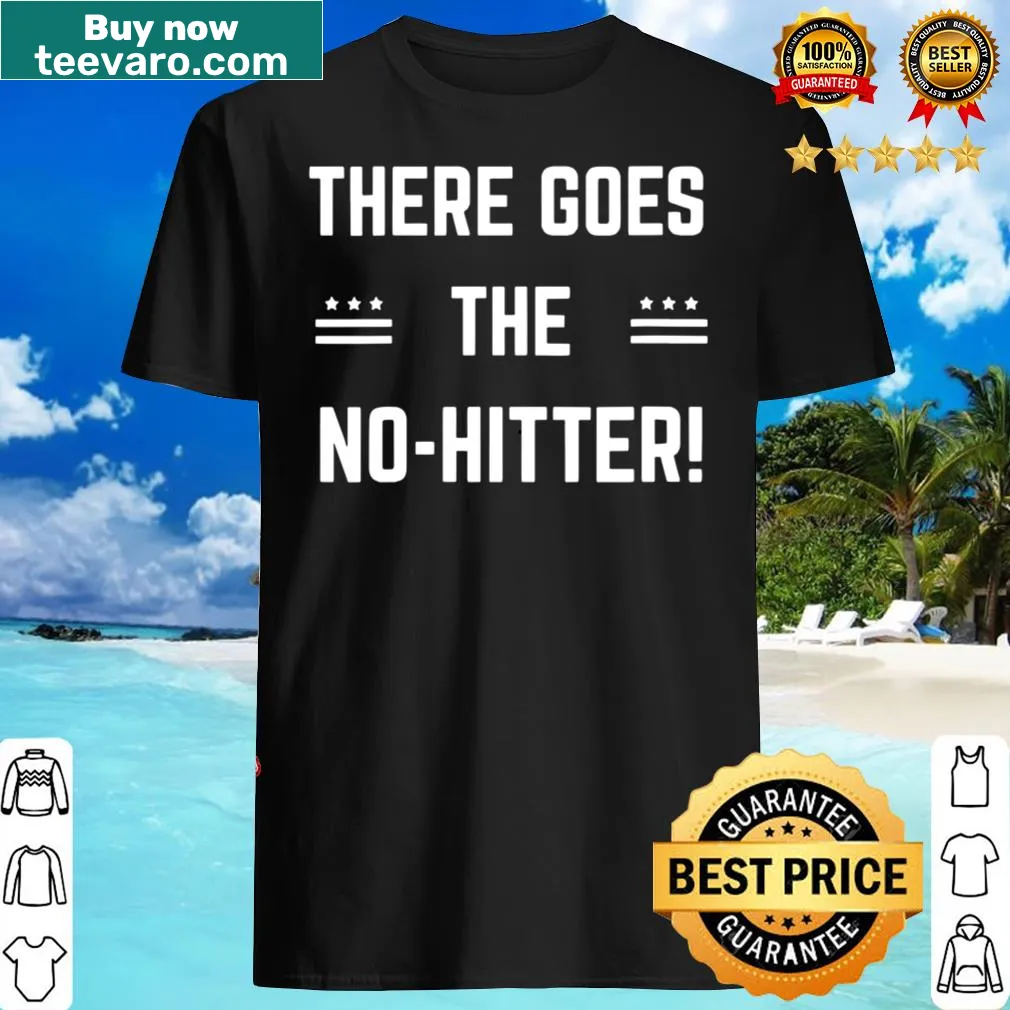 Baseball-themed shirt with 'There Goes the No Hitter' text