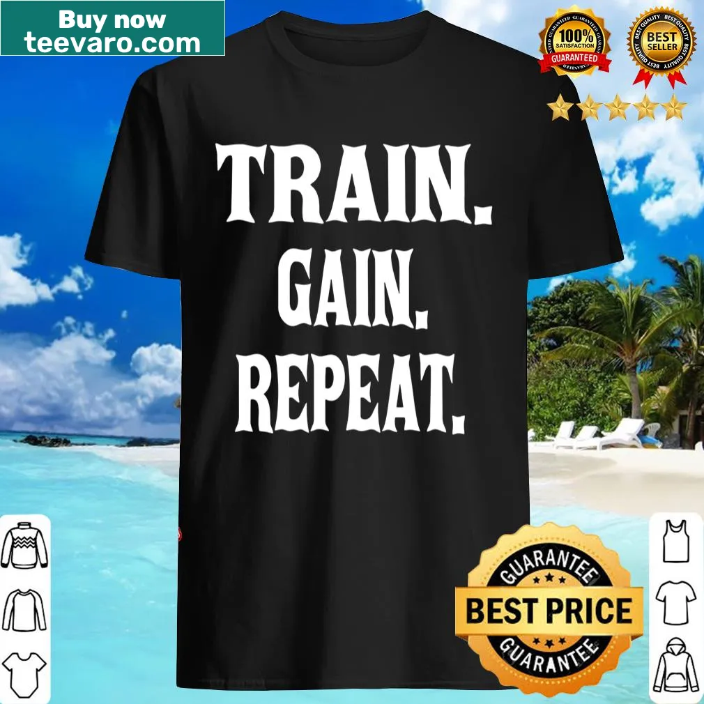 Motivational bodybuilding t-shirt with train-gain-repeat text