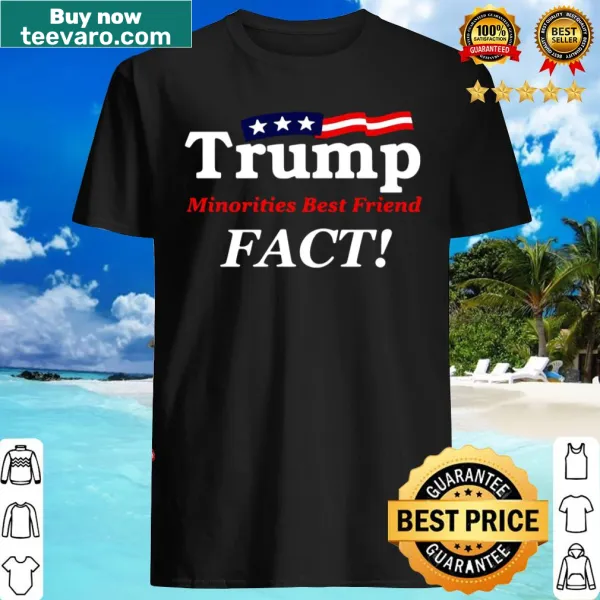 Humorous statement t-shirt about Trump and minorities