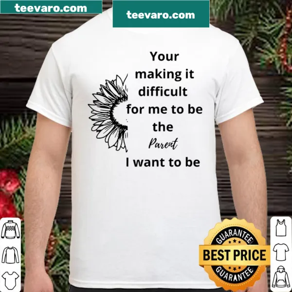Flower-themed humorous parenting t-shirt with playful text