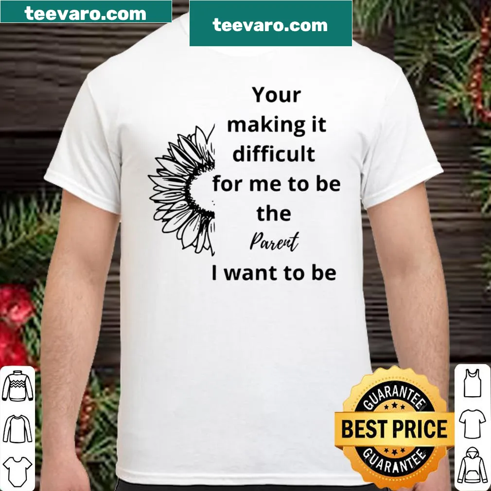Flower-themed humorous parenting t-shirt with playful text