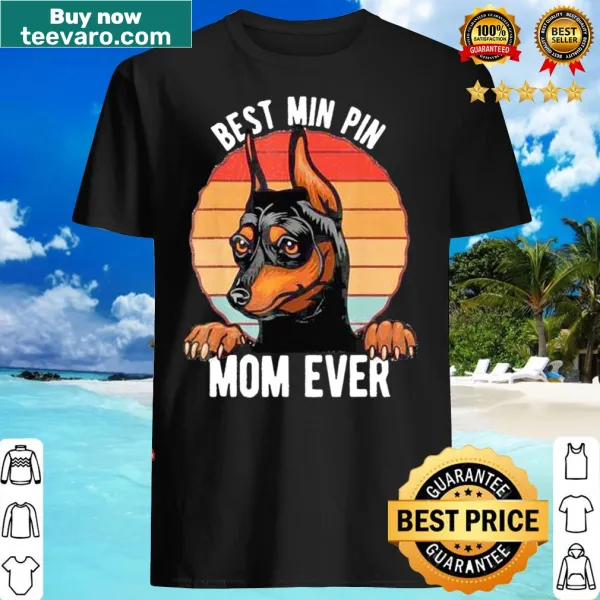 Vintage shirt with 'Best Min Pin Mom Ever' text and dog graphic