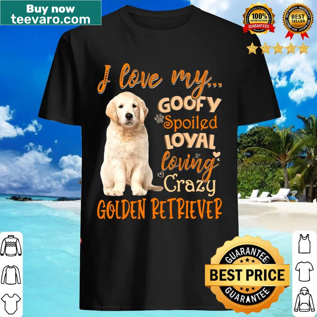 T-shirt featuring the phrase about loving Golden Retrievers