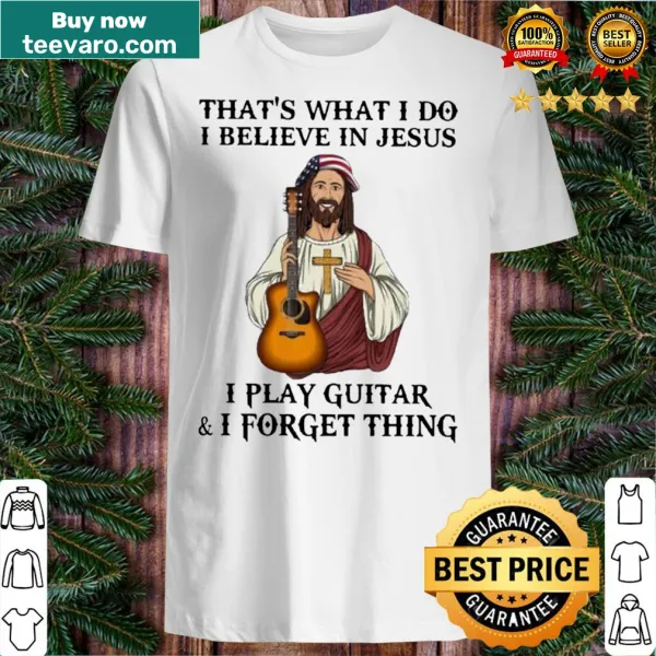 Inspirational shirt about faith in Jesus and playing guitar