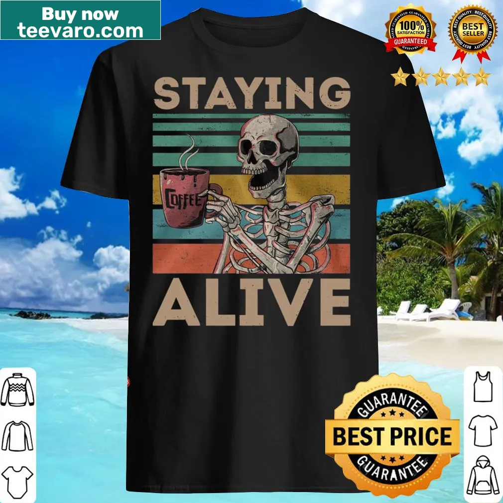 Inspirational typography tee with the phrase 'Staying Alive.'