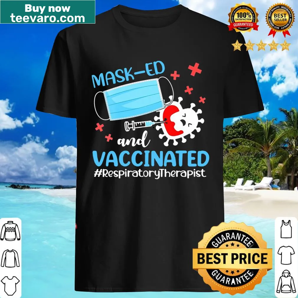 Heartfelt shirt for respiratory therapists with a message about vaccination.