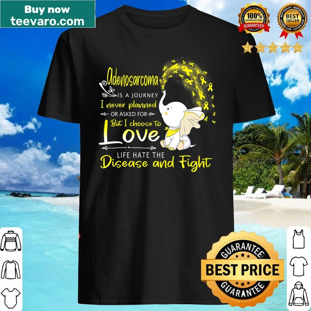 Awareness shirt for adenosarcoma featuring inspirational text