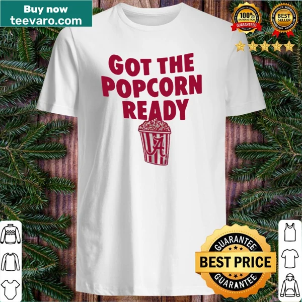 Funny cartoon shirt with the phrase 'Alabama Got The Popcorn Ready'