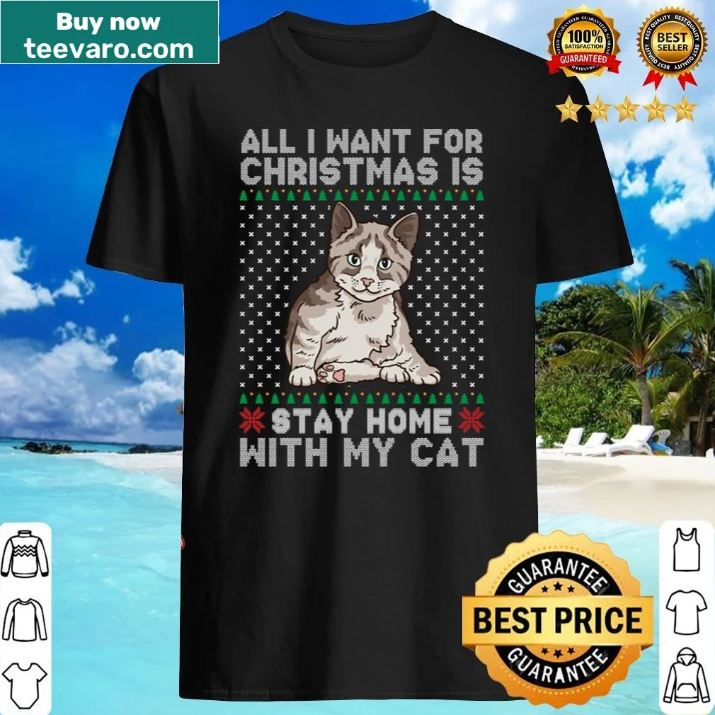 Christmas shirt with text about staying home with a cat