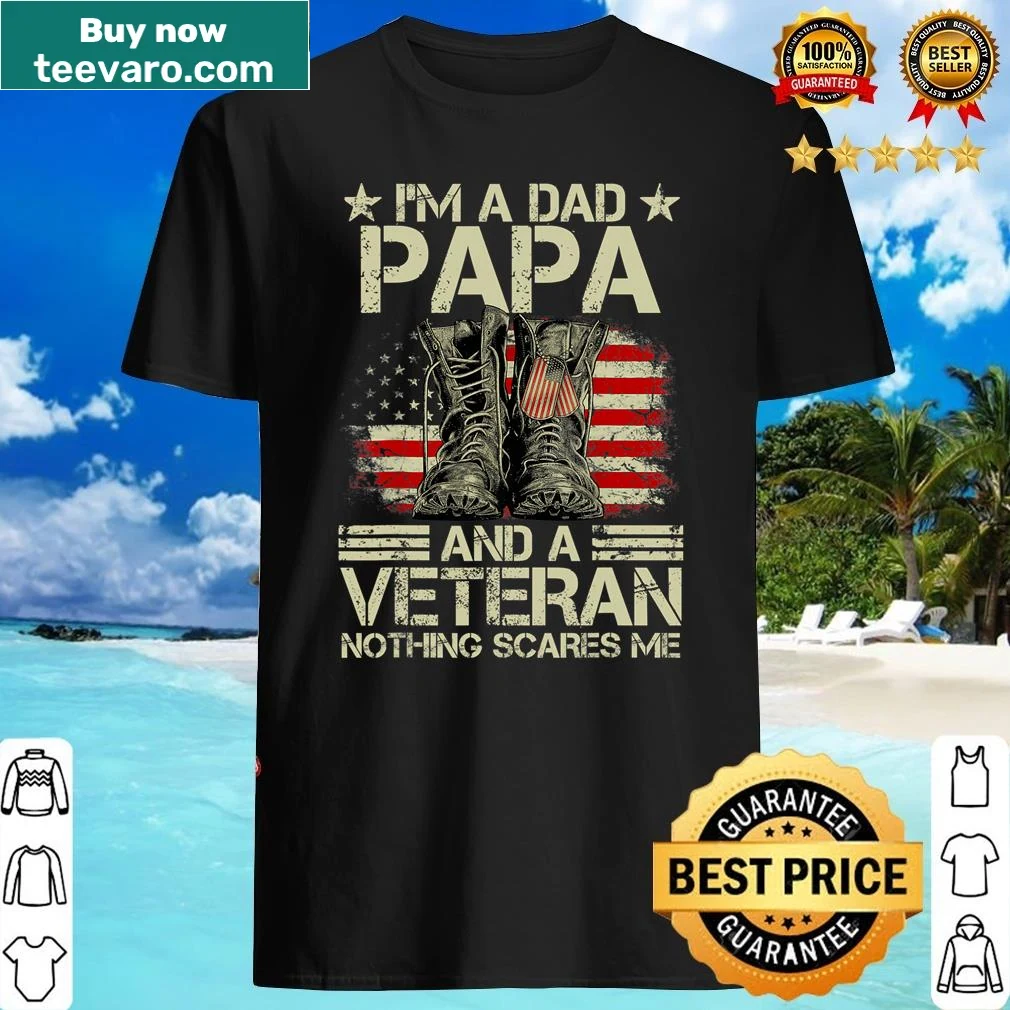 Bold shirt with American flag and text: I'm A Dad, Grandpa, And A Veteran