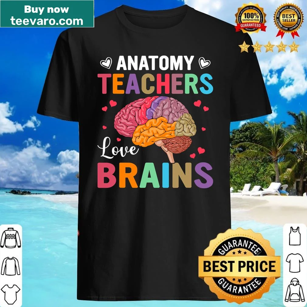Shirt for anatomy teachers with 'Love Brains' text