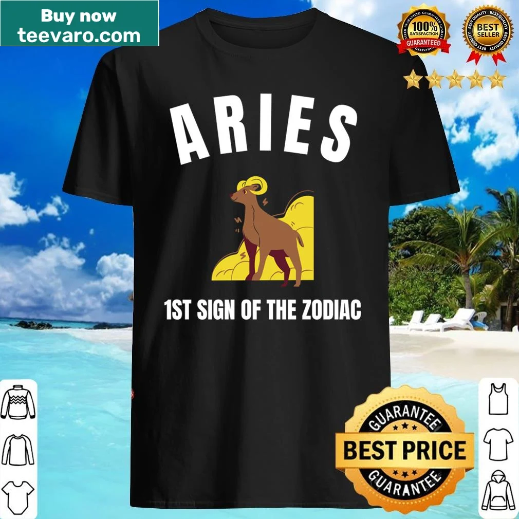 Shirt boldly declaring Aries as the first zodiac sign.