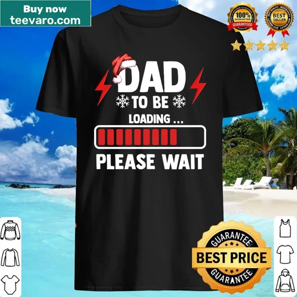 Christmas shirt with 'Dad To Be Loading Please Wait' message