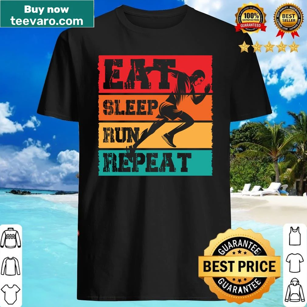 Typography design shirt with the phrase 'Eat Sleep Run Repeat.'