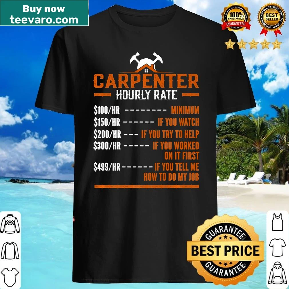 Funny carpenter shirt with humorous labor rates
