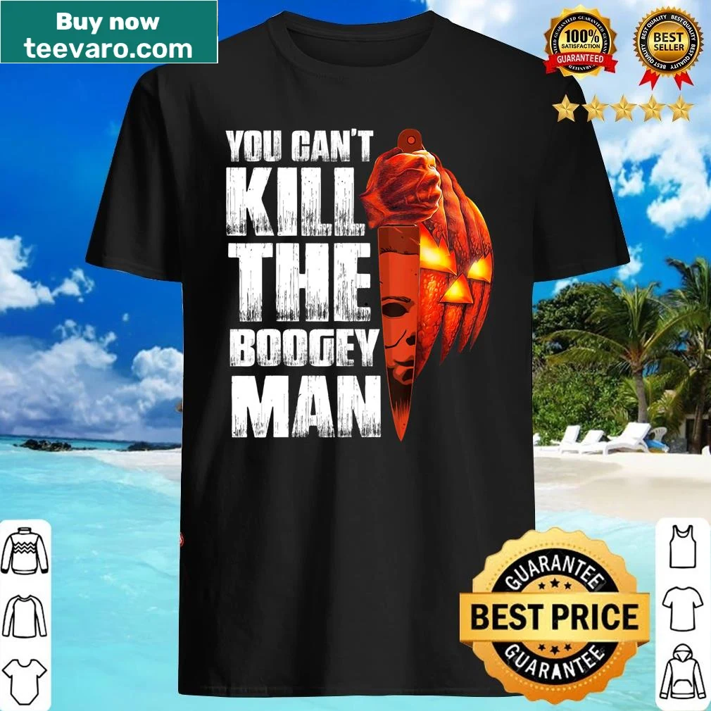 Edgy typography shirt with the text 'You Can't Kill The Boogey Man.'