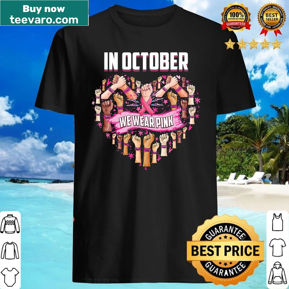 Shirt with the phrase 'Heart In October We Wear Pink' for breast cancer awareness