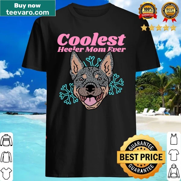 Shirt with the text Heeler Mom celebrating dog ownership
