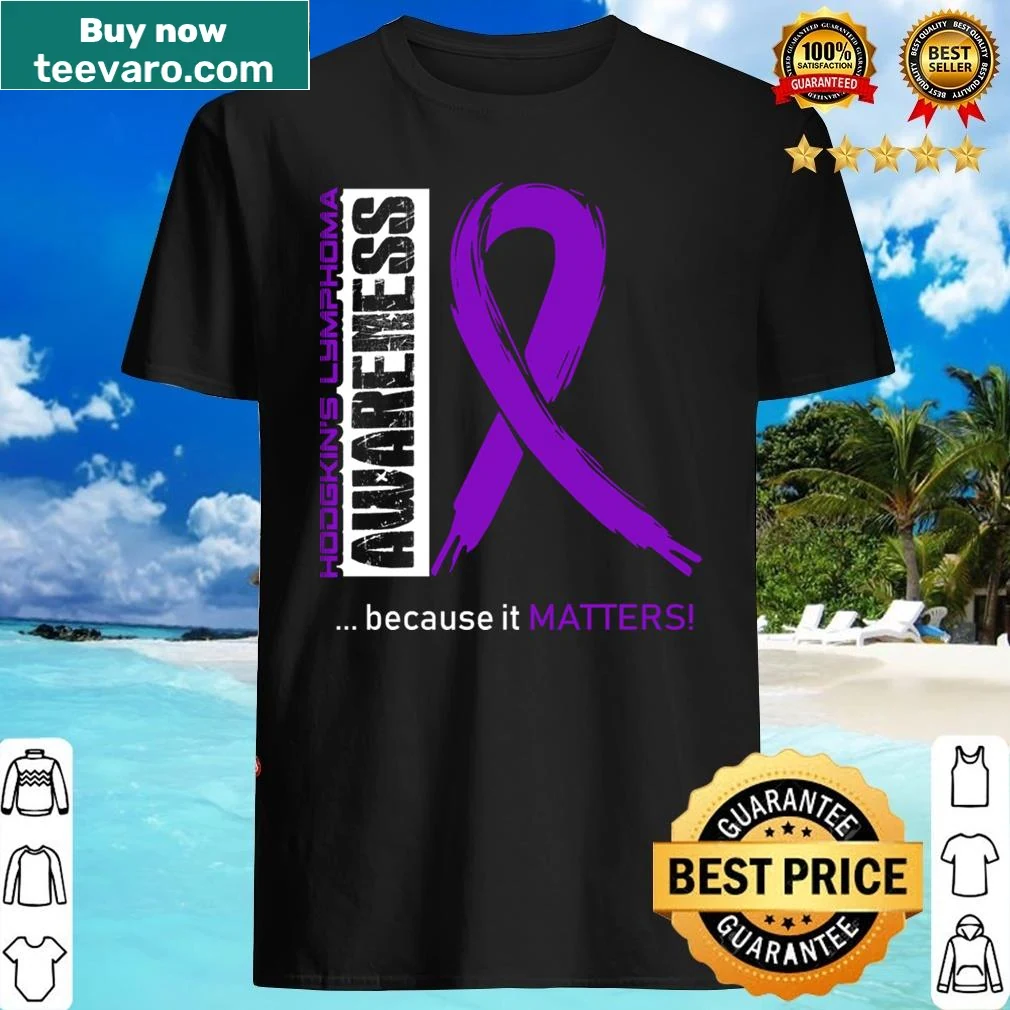 Hodgkins Lymphoma Awareness shirt emphasizing family support
