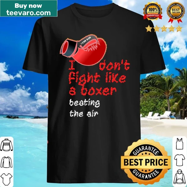 Funny boxing t-shirt with humorous text about fighting