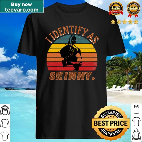 Funny shirt with the phrase: I Identify As Skinny, I'm Fat But I Am Trans-slender