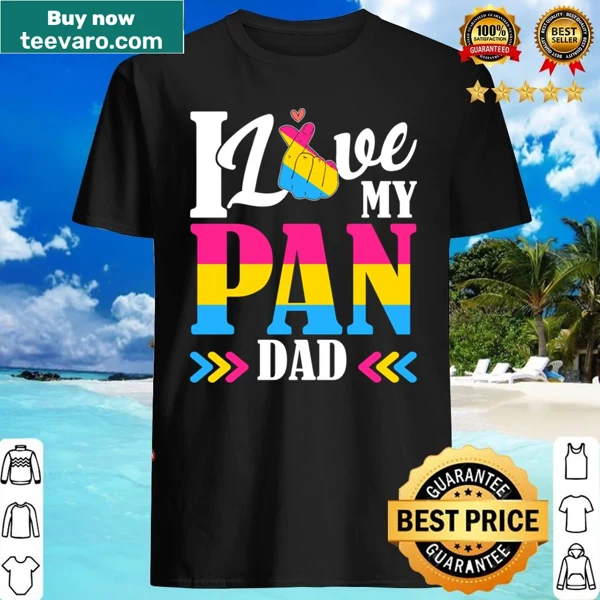 LGBT pride shirt honoring a pansexual dad with a loving message