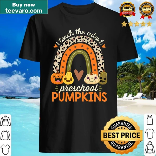 Cute shirt for preschool teachers with pumpkins and 'I Teach The Cutest Preschool' text.