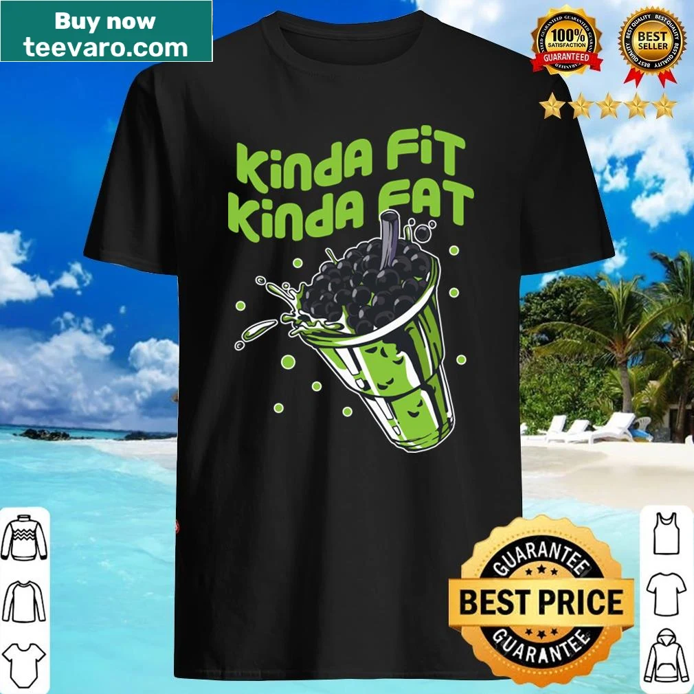 Playful fitness shirt saying 'Kinda Fit Kinda Fat'