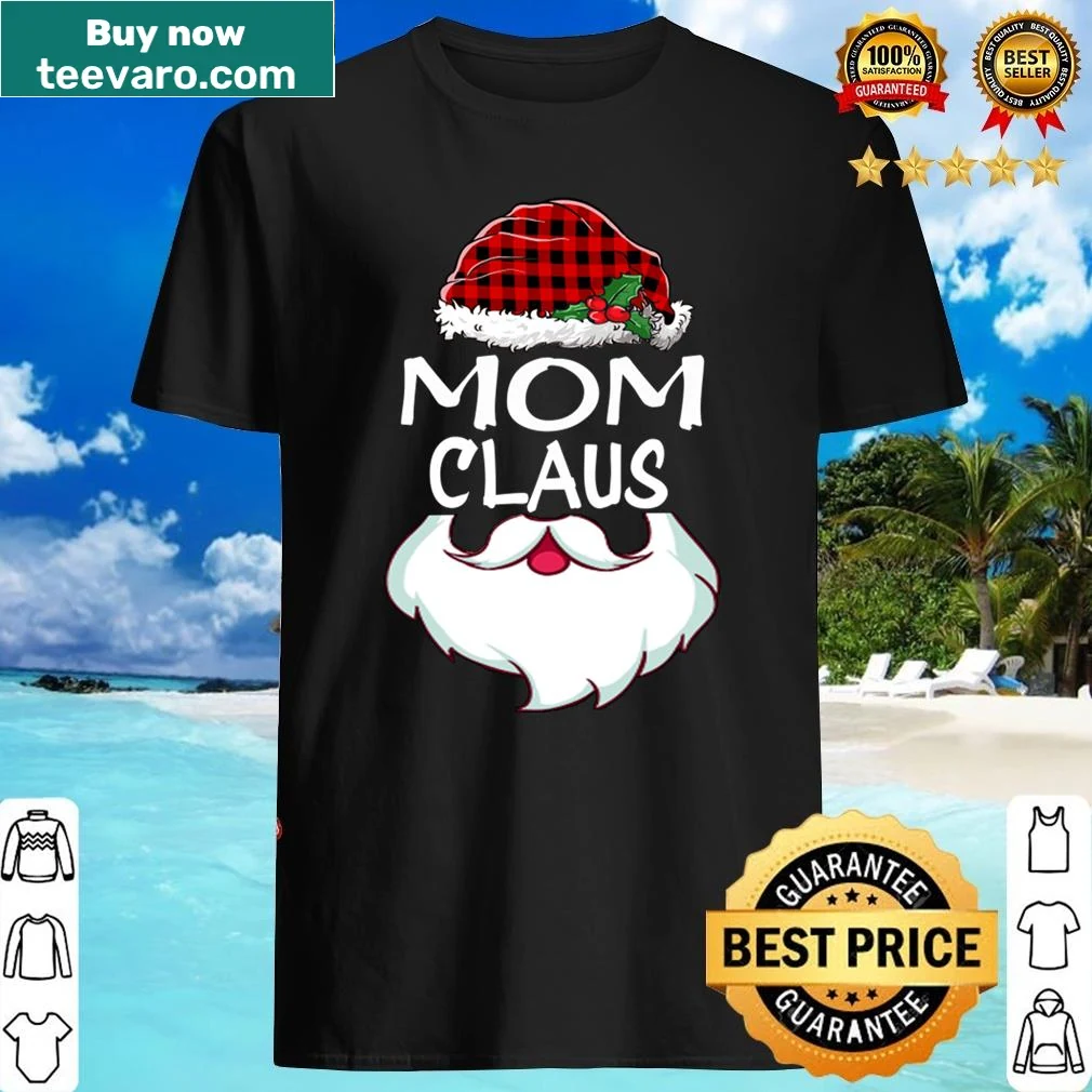 Shirt saying 'Mom Claus' with a festive design
