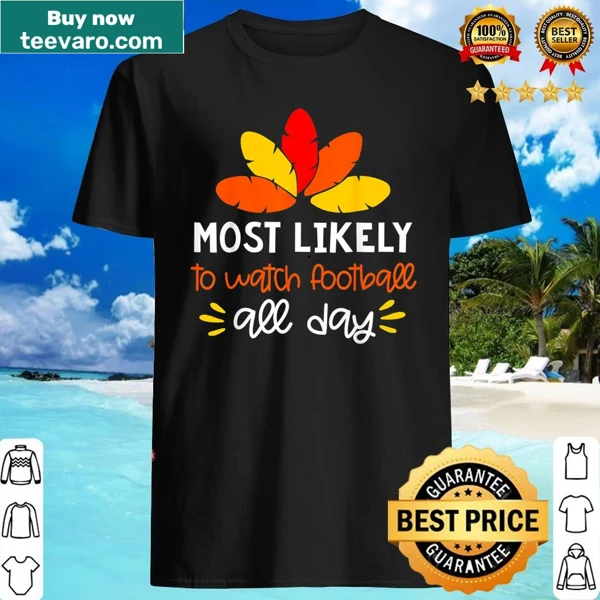 Funny Thanksgiving shirt with 'Most Likely To' text design