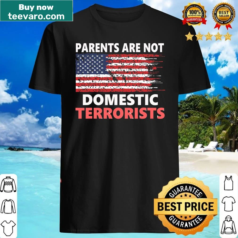 American flag shirt with Parents Are Not Domestic Terrorists text