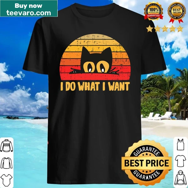 Vintage retro shirt with the phrase I Do What I Want With My Cat