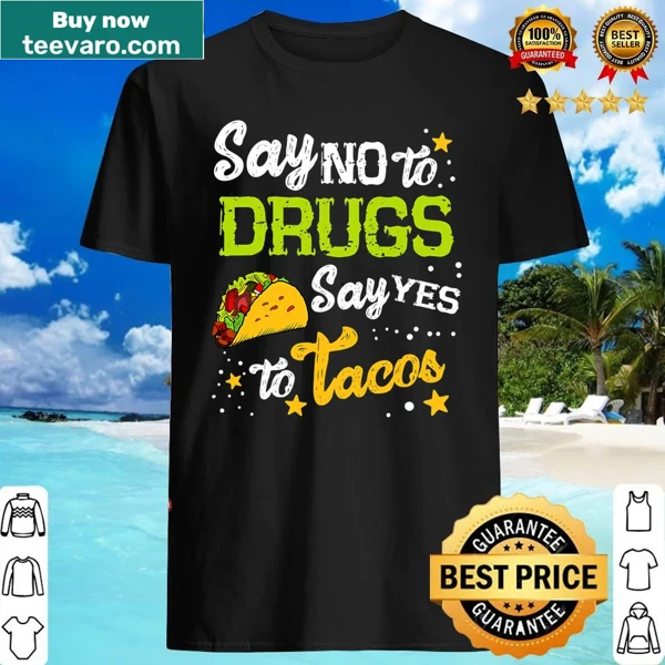 Funny Red Ribbon Week shirt promoting tacos over drugs