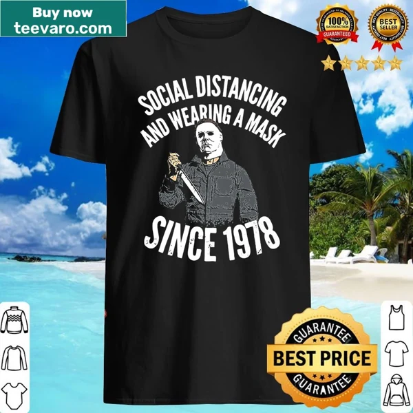 Humorous shirt about social distancing and masks since 1978.