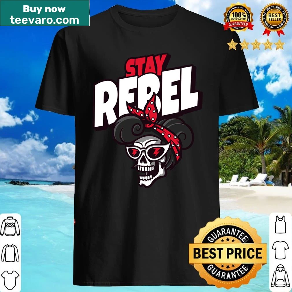 T-shirt with the phrase 'Stay Rebel' in bold typography