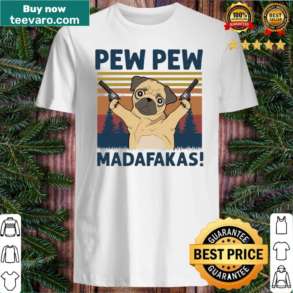 Vintage shirt with a pug graphic and 'Pew Pew Madafakas!' text