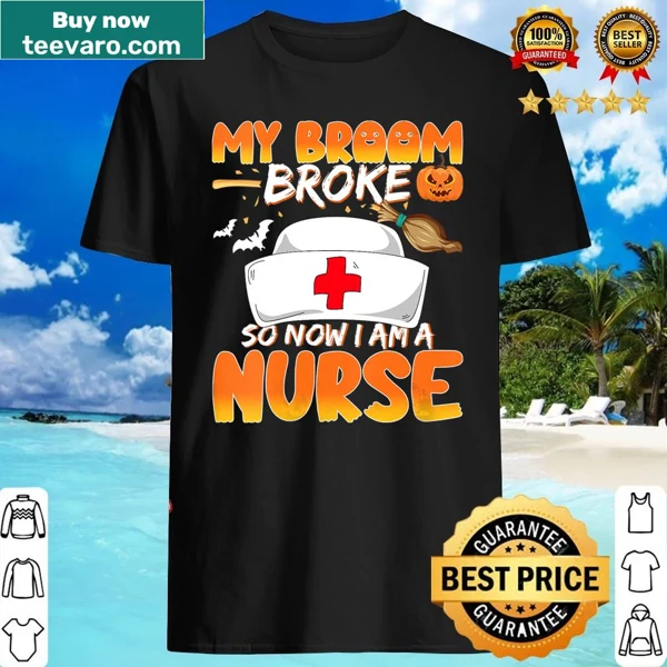 V-neck shirt with broom graphic and 'My Broom Broke So Now I Am A Nurse' text