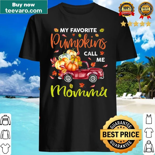 Thanksgiving shirt with a truck graphic and 'My Favorite Pumpkins Call Me Momma' text