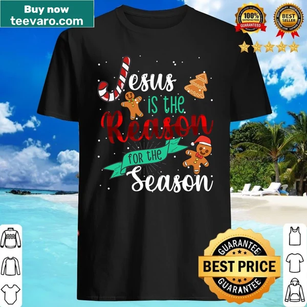 Inspirational Christmas shirt stating 'Christ Jesus Is The Reason For The Season'