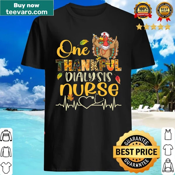 Thankful dialysis nurse turkey stethoscope Thanksgiving shirt