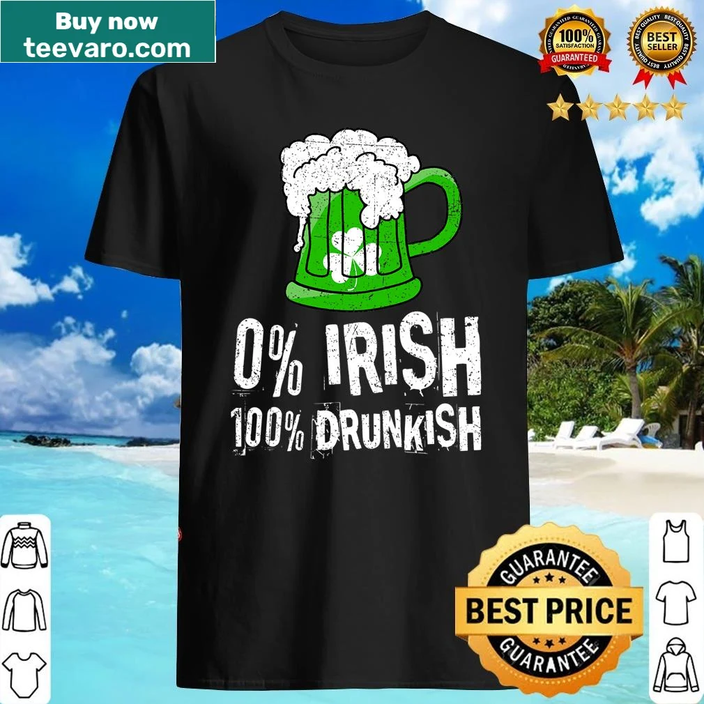 Humorous St. Patrick's Day shirt with shamrock and funny text about being drunk