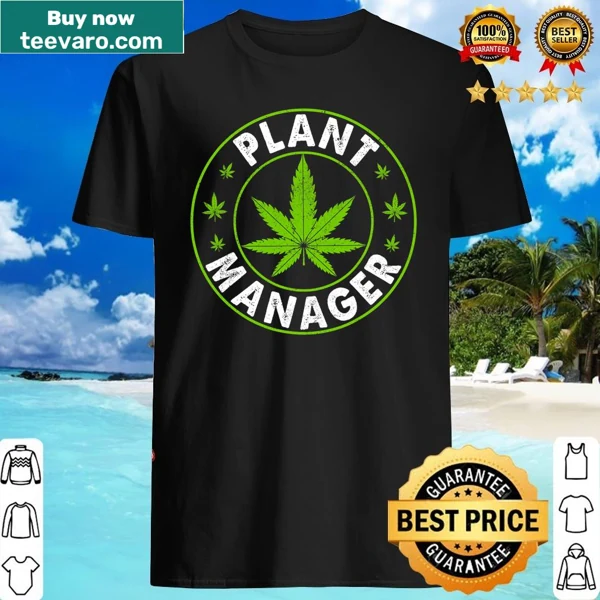 Funny cannabis plant cartoon with the text Plant Manager