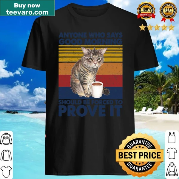 Sarcastic graphic shirt about mornings and cats