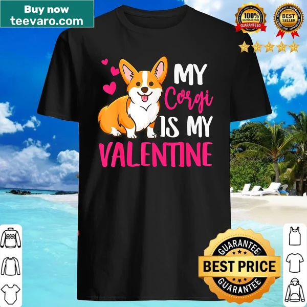 Funny shirt with 'Corgi Is My Valentine' text