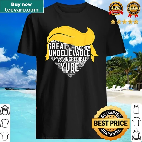 Funny Valentine's Day shirt featuring Donald Trump phrases