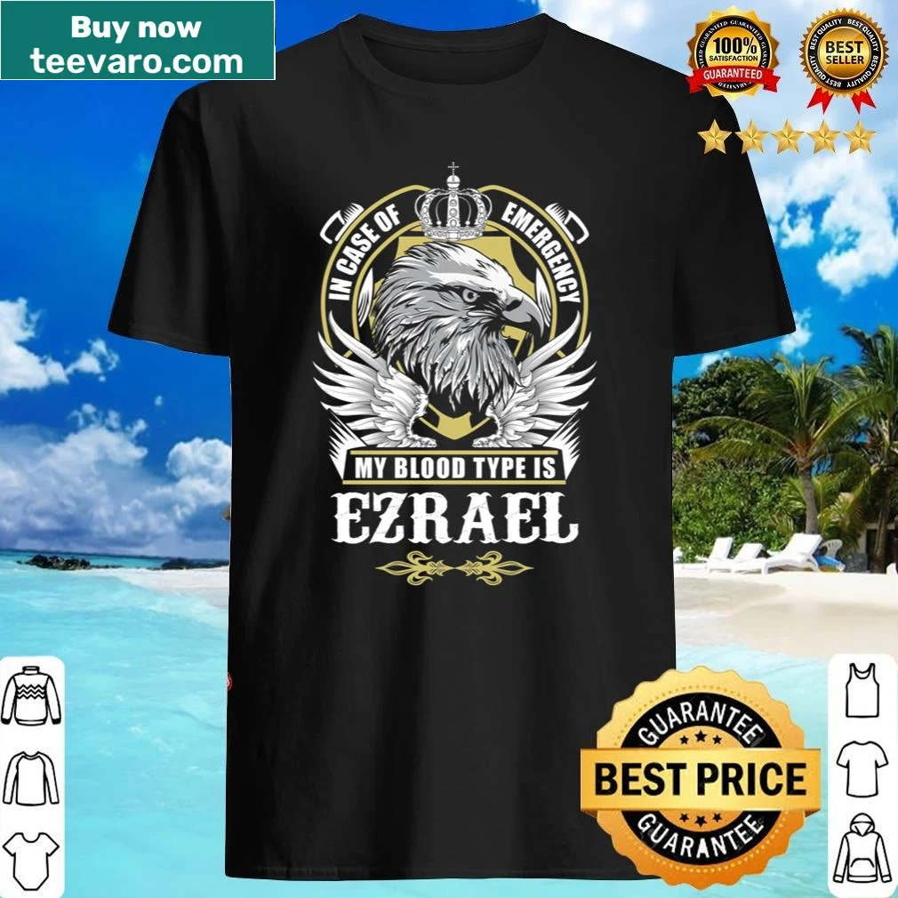 Humorous T-shirt with blood type joke featuring the name Ezrael