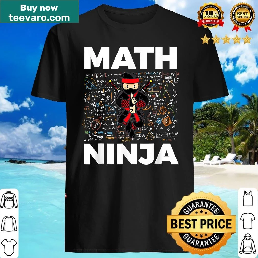 Typography shirt for math teachers with a funny ninja saying
