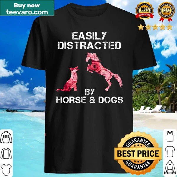 Witty shirt for dog and horse lovers, emphasizing their distractions.